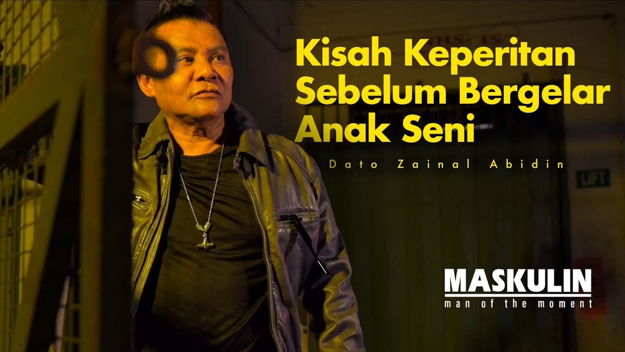 Dato Zainal Abidin Kongsi Kisah Keperitan Sebelum Bergelar Anak Seni - MAN OF THE MOMENT | Maskulin