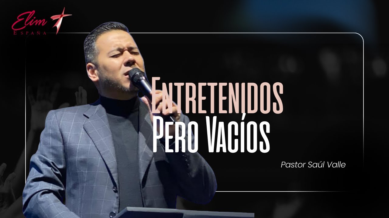 Saúl Valle  | Entretenidos pero vacíos. (Jeremías 2: 13 NVI)