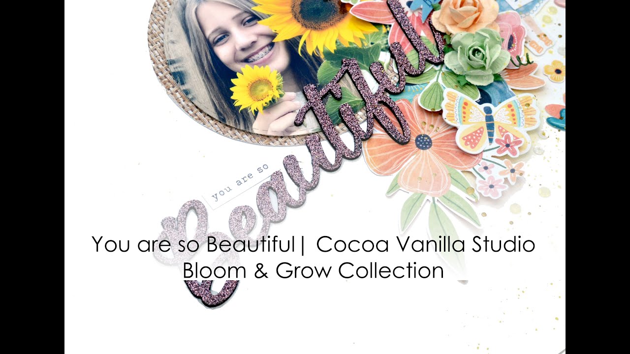 You are so Beautiful | Bloom & Grow | 