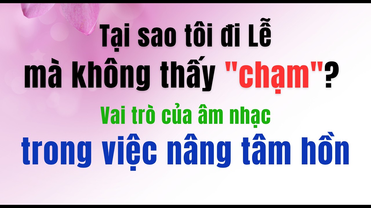 Tại sao tôi đi lễ mà không thấy 