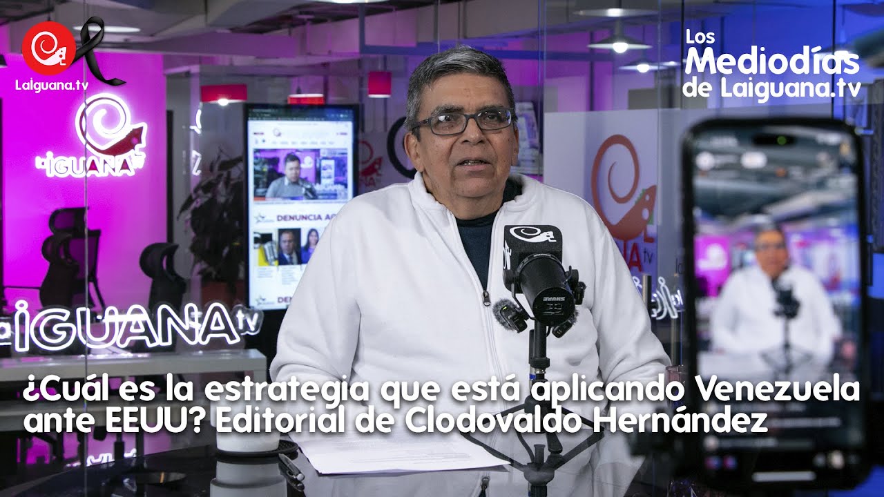 ¿Cuál es la estrategia que está aplicando Venezuela ante EEUU? Editorial de Clodovaldo Hernández