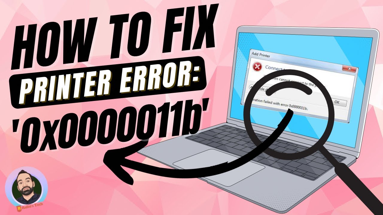 Fix Printer Error - Windows cannot connect to printer - Operation failed with error 0x0000011b