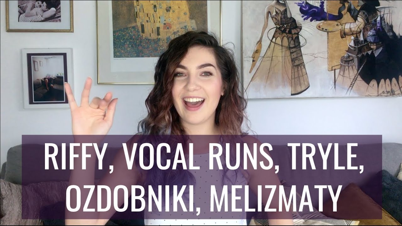 JAK ROBIĆ RIFFY, OZDOBNIKI, VOCAL RUNS I INNE MELIZMATY?