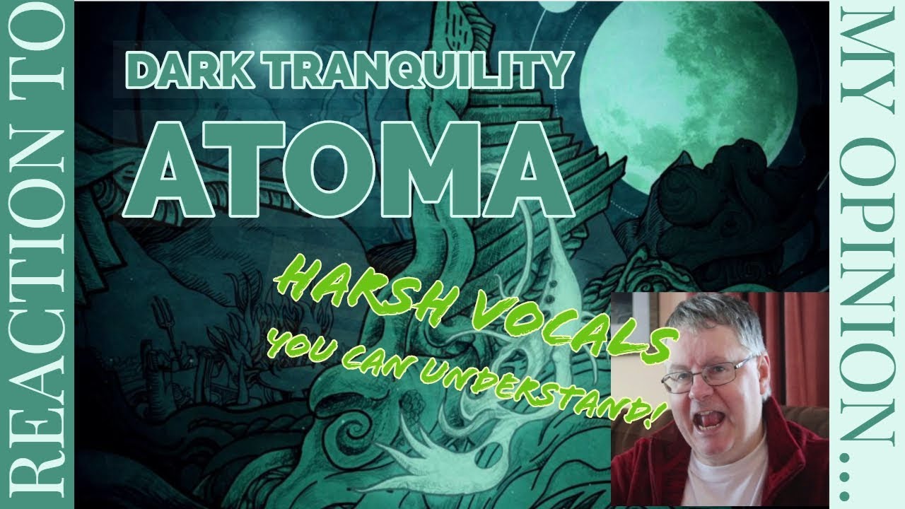 Dark Tranquility - Atoma (First Listen) Reaction/Review