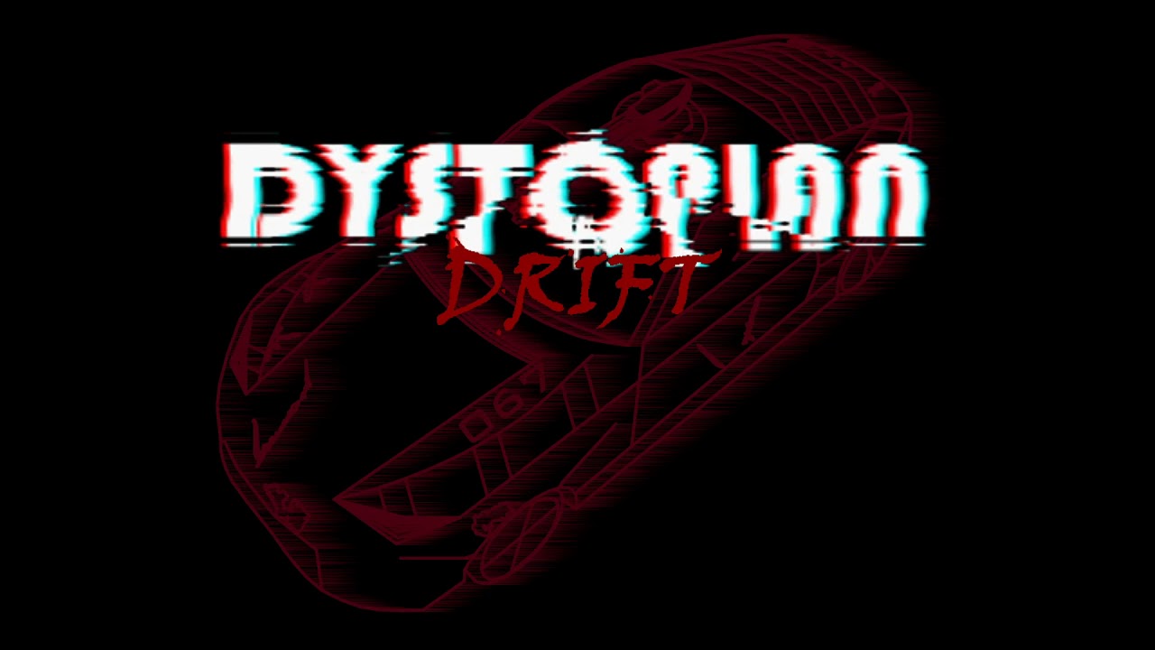 DYSTOPIAN DRIFT - OST - It is time