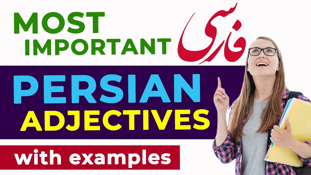 Most important Persian/Farsi Adjectives - Part 1