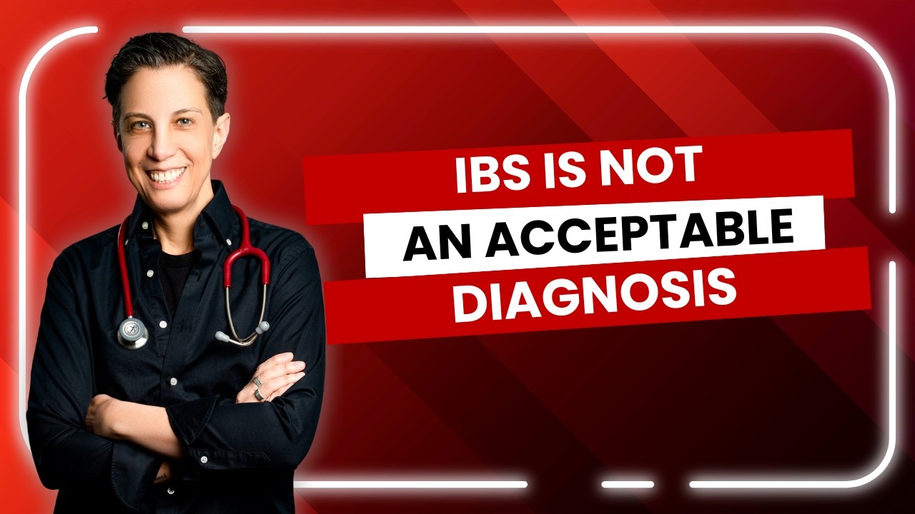 IBS Is Not An Acceptable Diagnosis