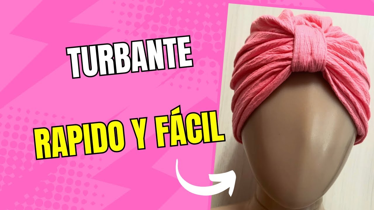 Turbante fácil, muy rápido de hacer