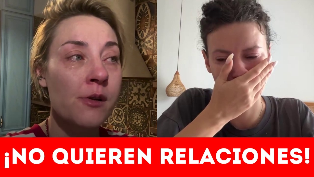 ¡NO QUIEREN RELACIONES! LA TEMPORADA DE LÁGRIMAS Y QUEJAS