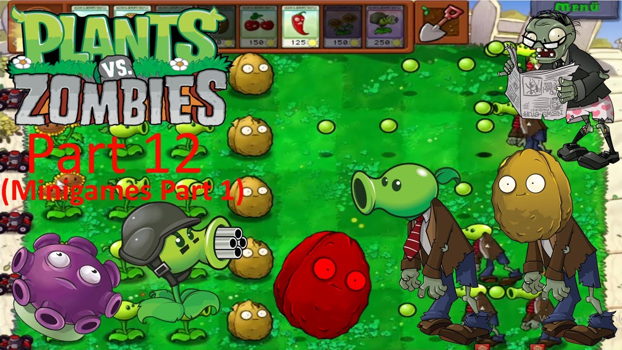 Plants Vs Zombies Part 12 (PvZ Minigames Part 1)