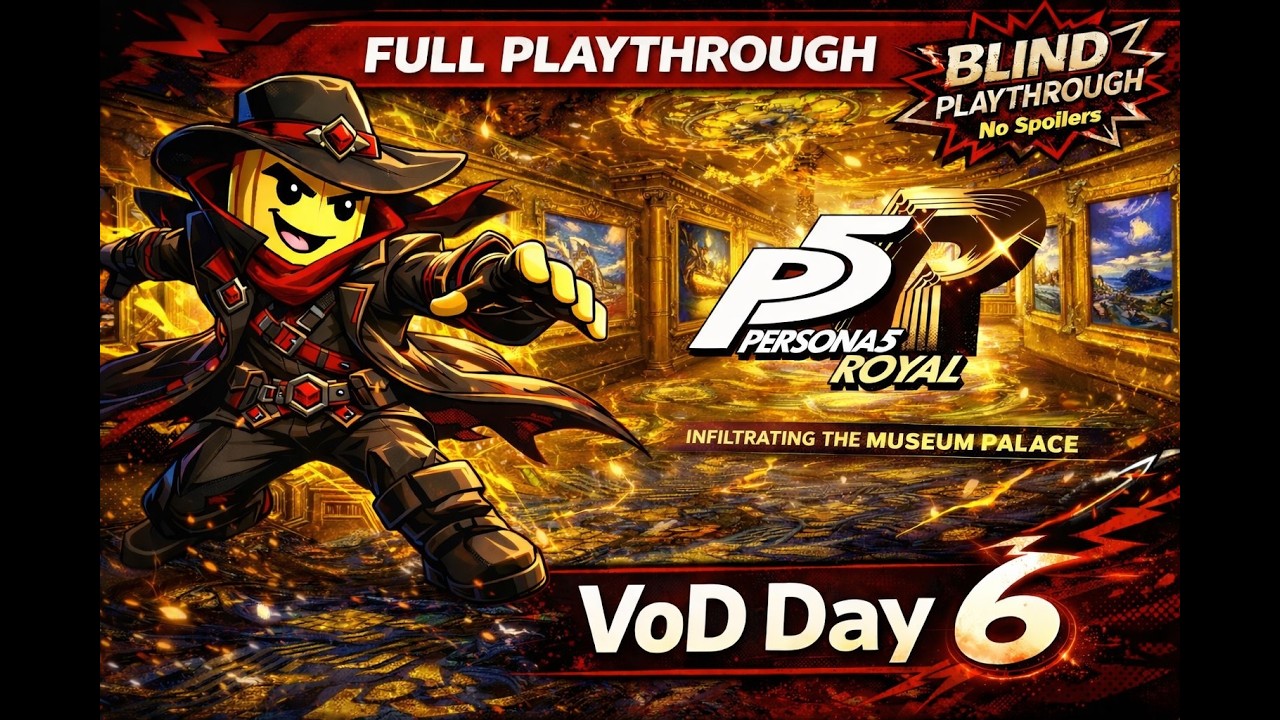 Persona 5 Royal – VoD Day 6 | Blind First Playthrough