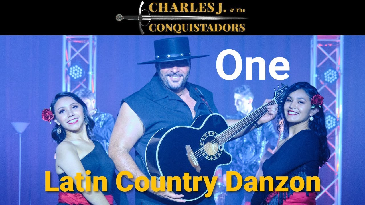 ONE - Charles J.  & the Conquistadors (OFFICIAL MUSIC VIDEO) 1st EVER Latin Country Danzon