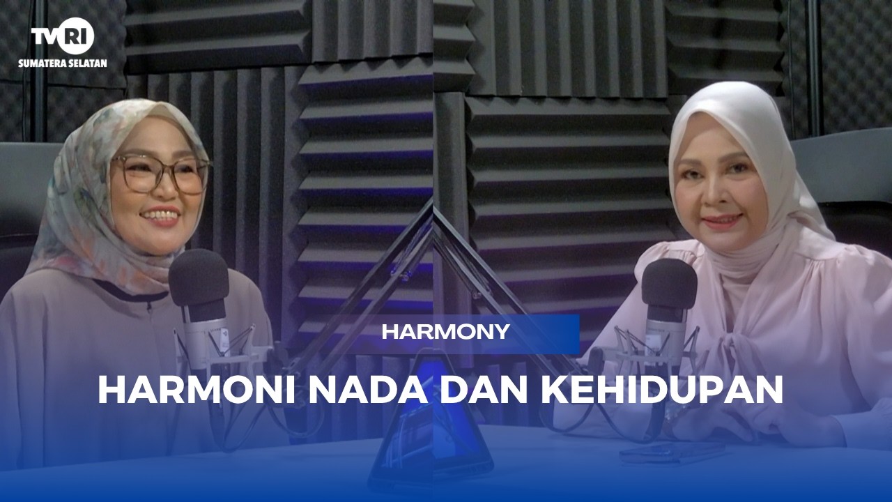VODCAST HARMONY - HARMONI NADA DAN KEHIDUPAN