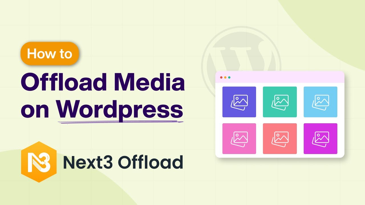 Introducing Next3 Offload | How to Offload WordPress Media to Cloud Storage