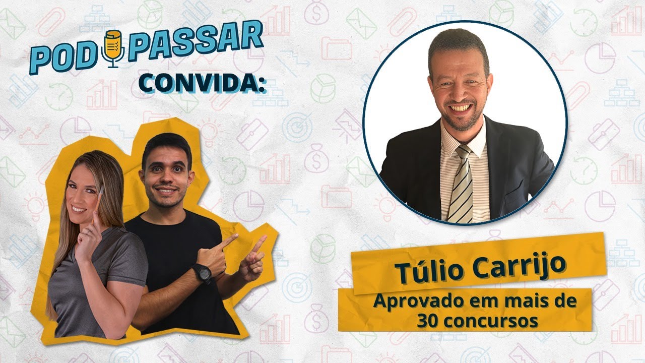Túlio Carrijo - Aprovado em mais de 30 concursos - PodPassar Podcast #35