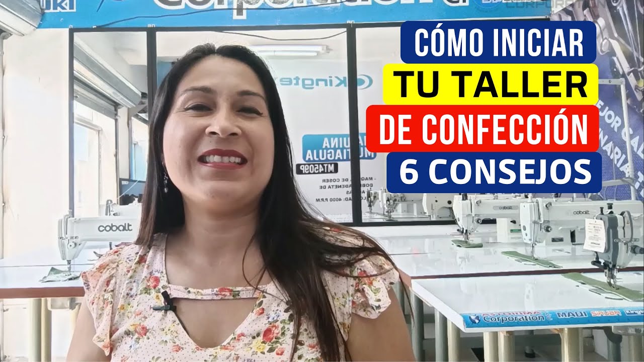 COMO INICIAR TU TALLER DE CONFECCIÓN- 6 CONSEJOS