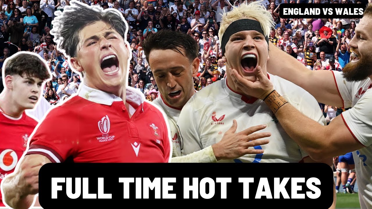 FULL TIME HOT TAKES | ENGLAND vs WALES | SIX NATIONS