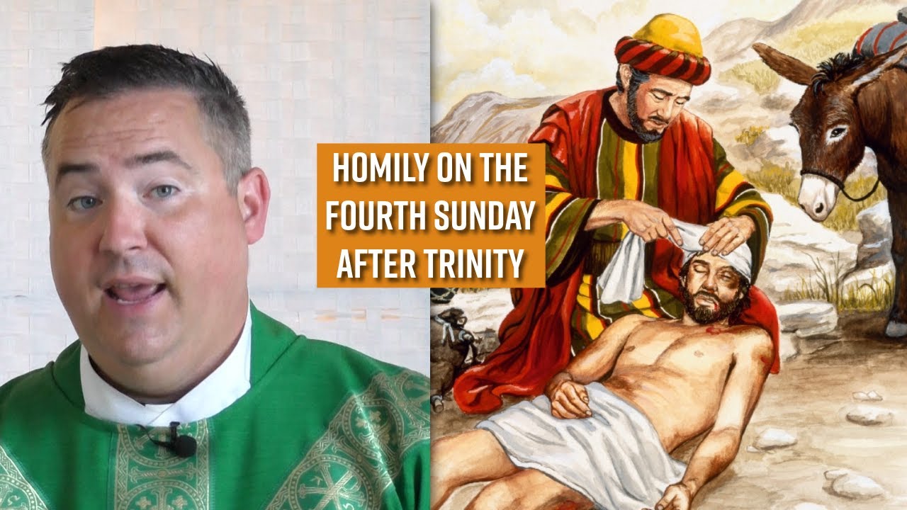Homily on the Fourth Sunday after Trinity