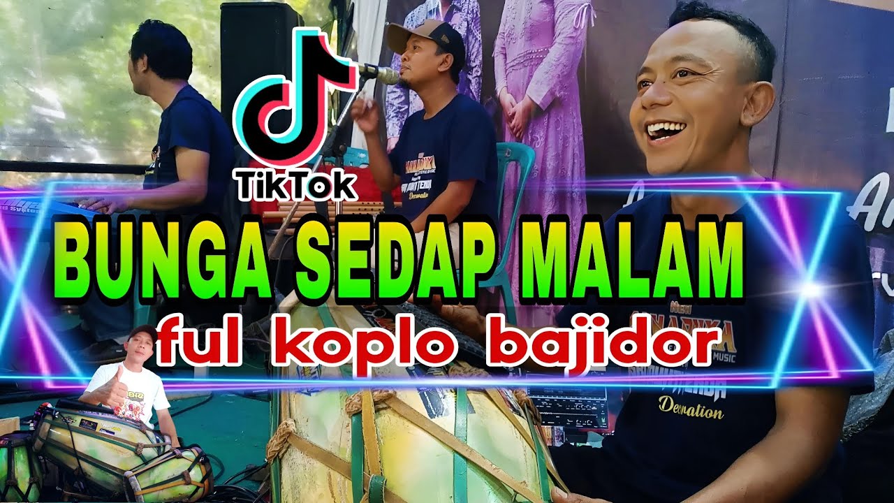 BUNGA SEDAP MALAM FUL BAJIDOR KOPLO