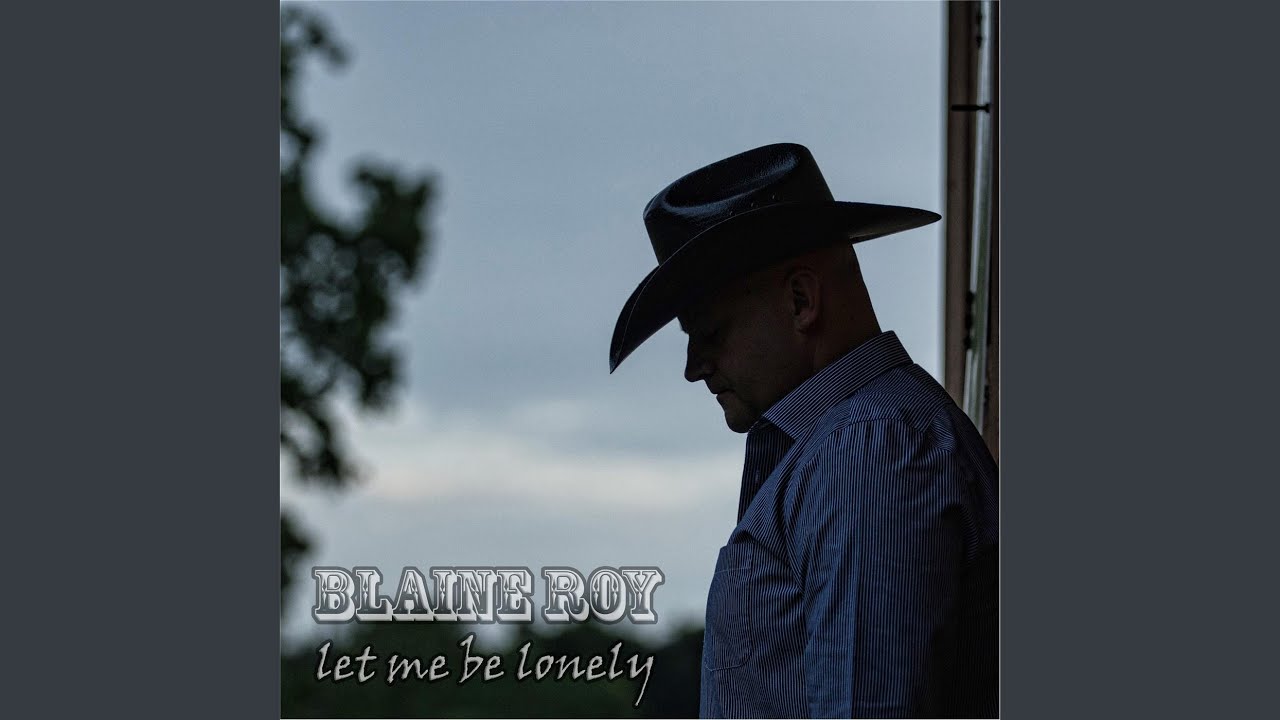 Let Me Be Lonely