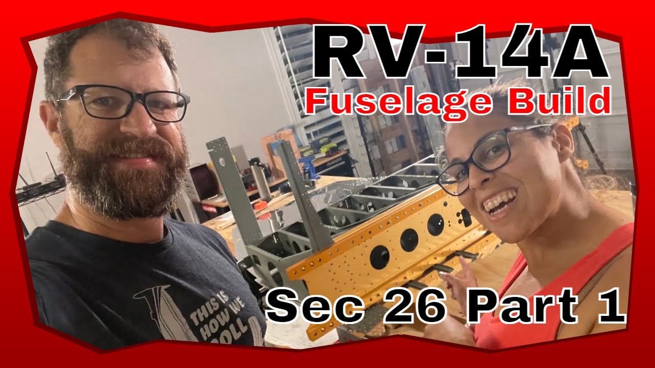 Vans Aircraft RV-14A Fuselage Build  Sec 26 Part 1