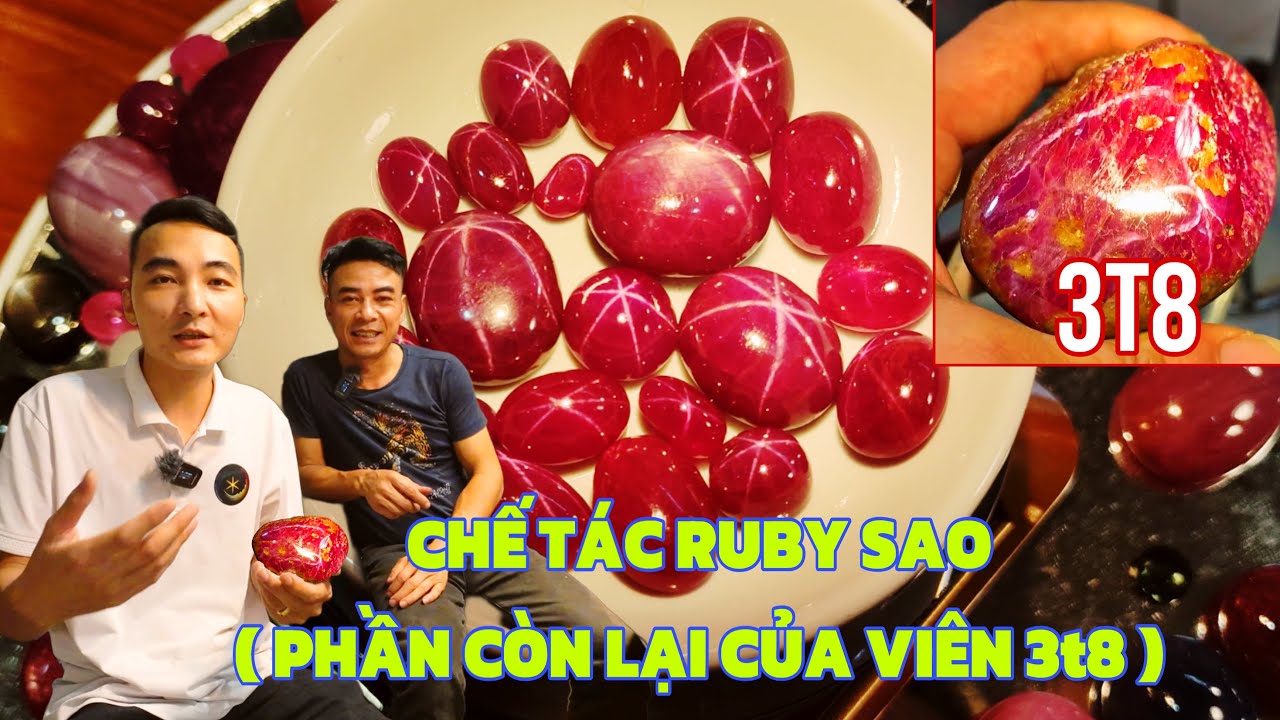 CHẾ TÁC RUBY SAO ( Phần còn lại của viên ruby 3T8 )