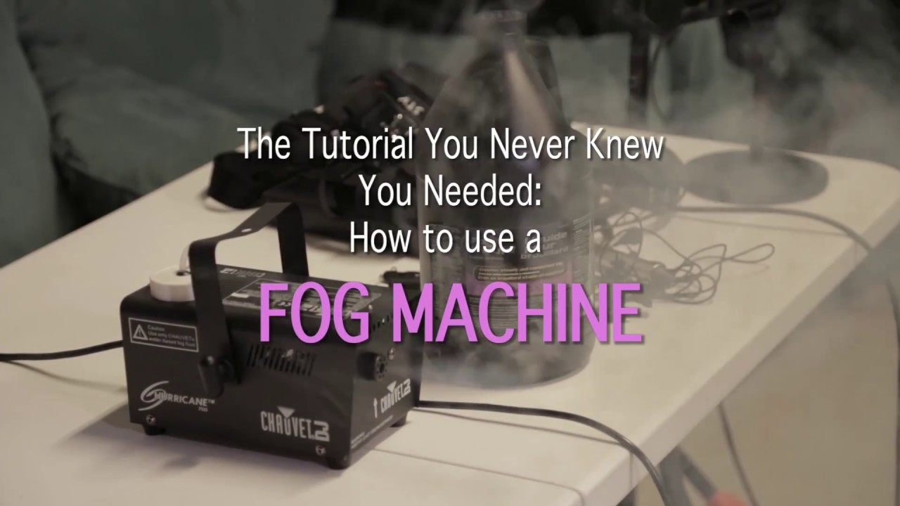 The Tutorial You Never Knew You Needed: How to use a Fog Machine