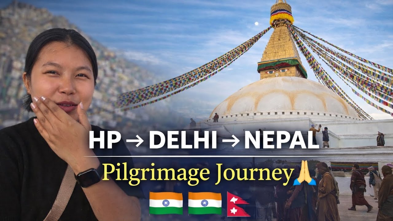 HP → Delhi → Kathmandu 🇮🇳🇳🇵 | Spiritual Pilgrimage Road Trip
