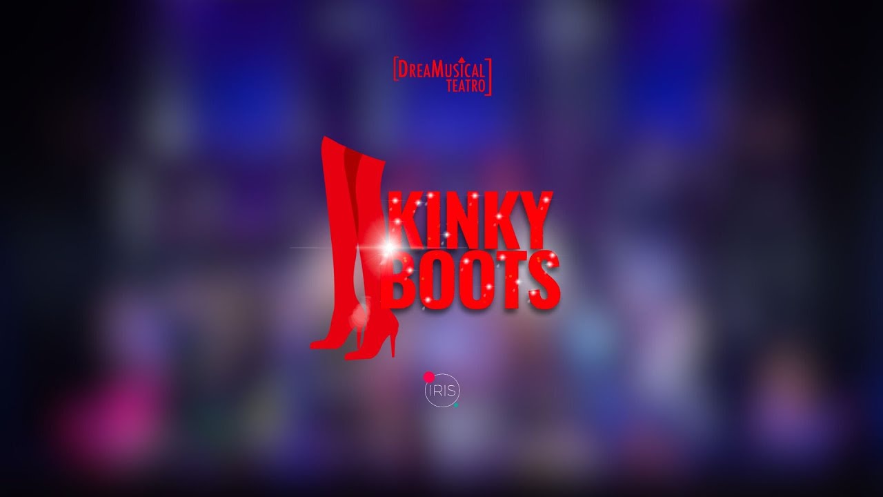 Kinky Boots | DREAMUSICAL TEATRO