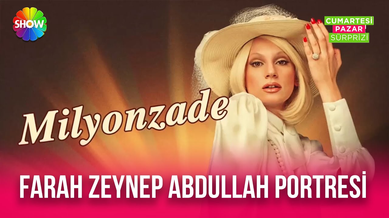 Dünden bugüne Farah Zeynep Abullah portresi!