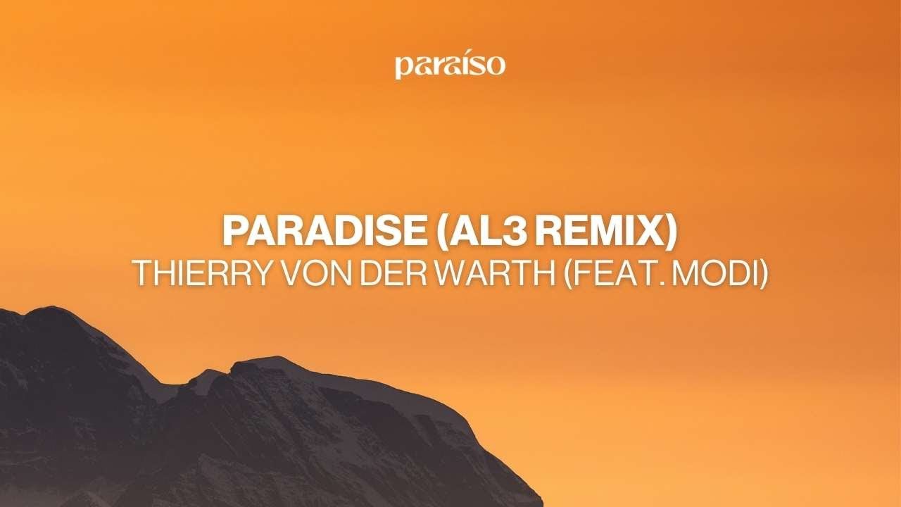 Thierry von der Warth (feat. Modi) - Paradise (AL3 Remix) [Music Video]