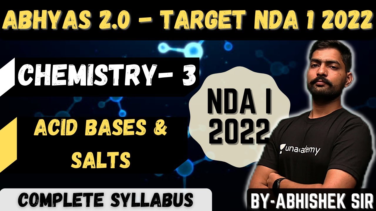 Chemistry For NDA- 3 | Abhyas 2.0 Complete Batch For NDA 1 2022 | Acid Bases | Learn With Sumit