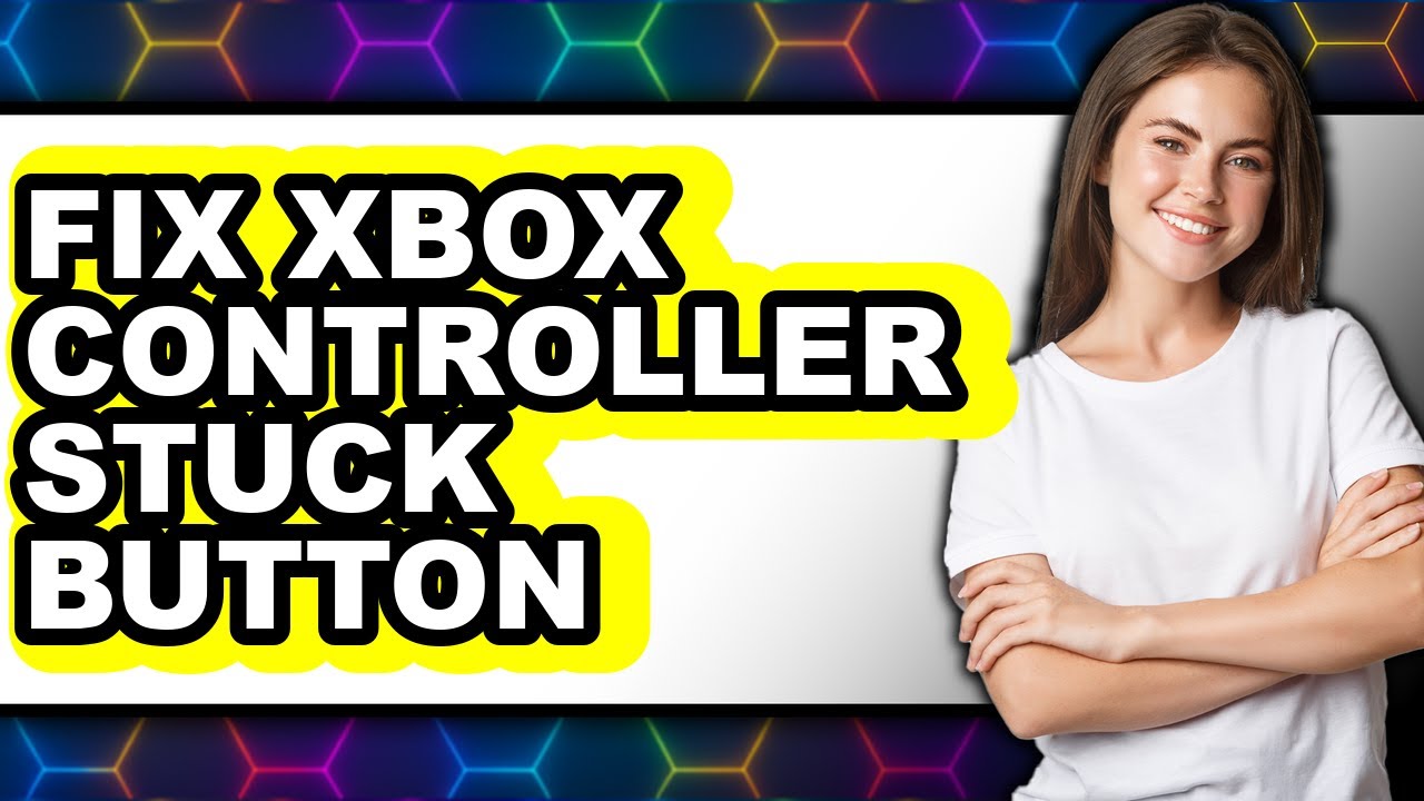 How to Fix Xbox Controller Stuck Button - Step by Step