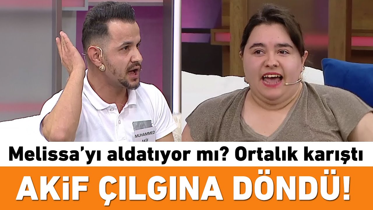 Akif isyan etti! Melissa'nın sözleri karşısında çılgına döndü!