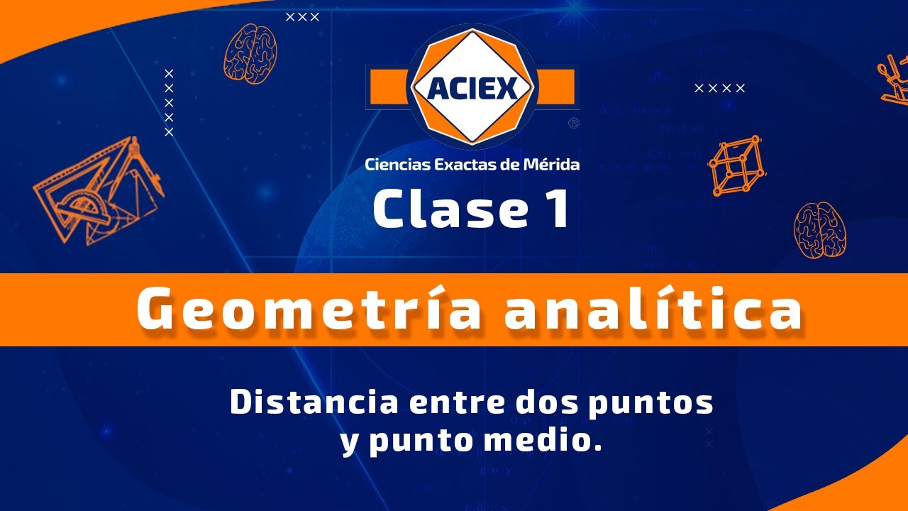 Geometr&iacute;a Anal&iacute;tica-EXANI II-CLASE 1.