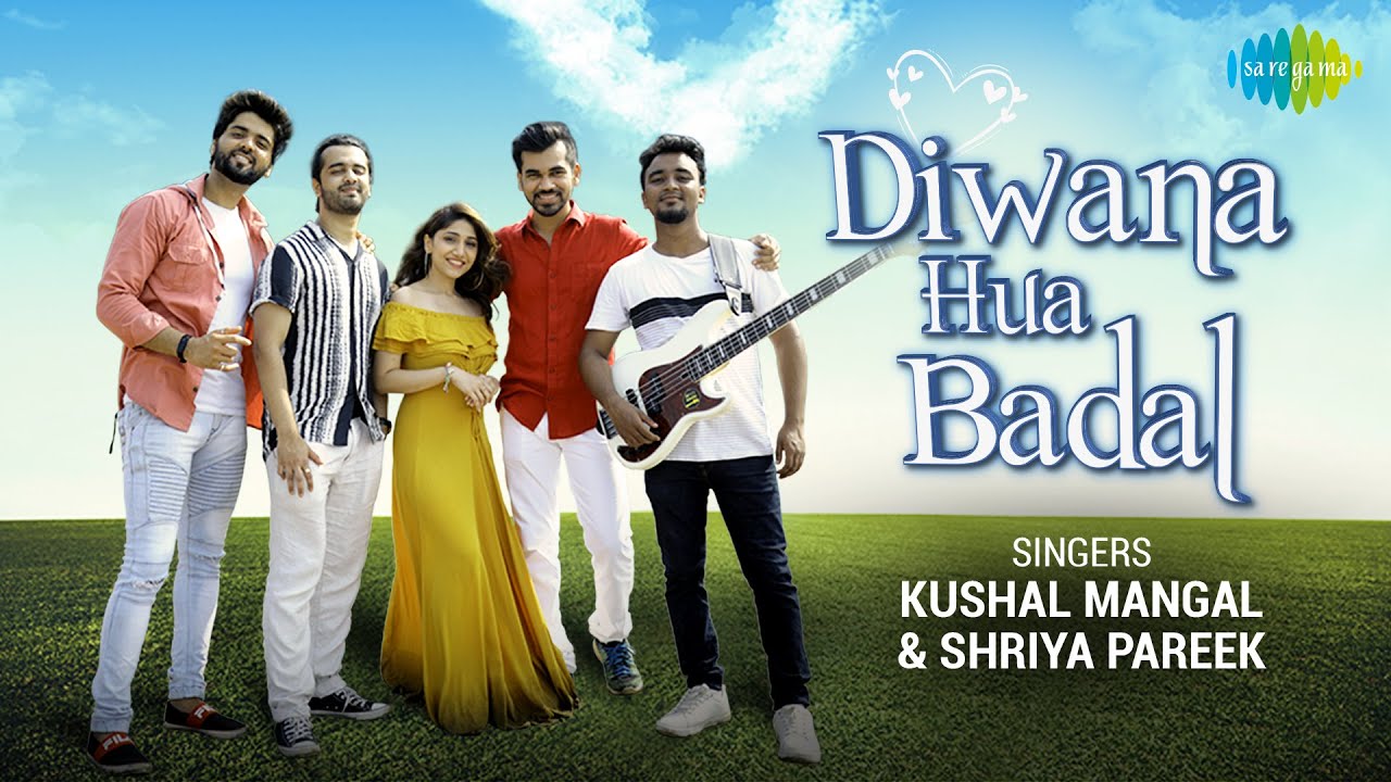 Diwana Hua Badal | Kushal Mangal | Shriya Pareek | Cover Song | Official Video