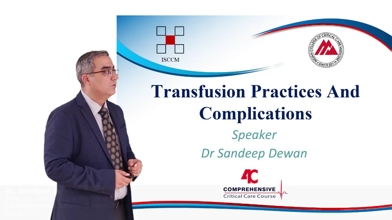Transfusion Practices in ICU - Dr Sandeep Dewan - 4C (Comprehensive Critical Care eCourse)