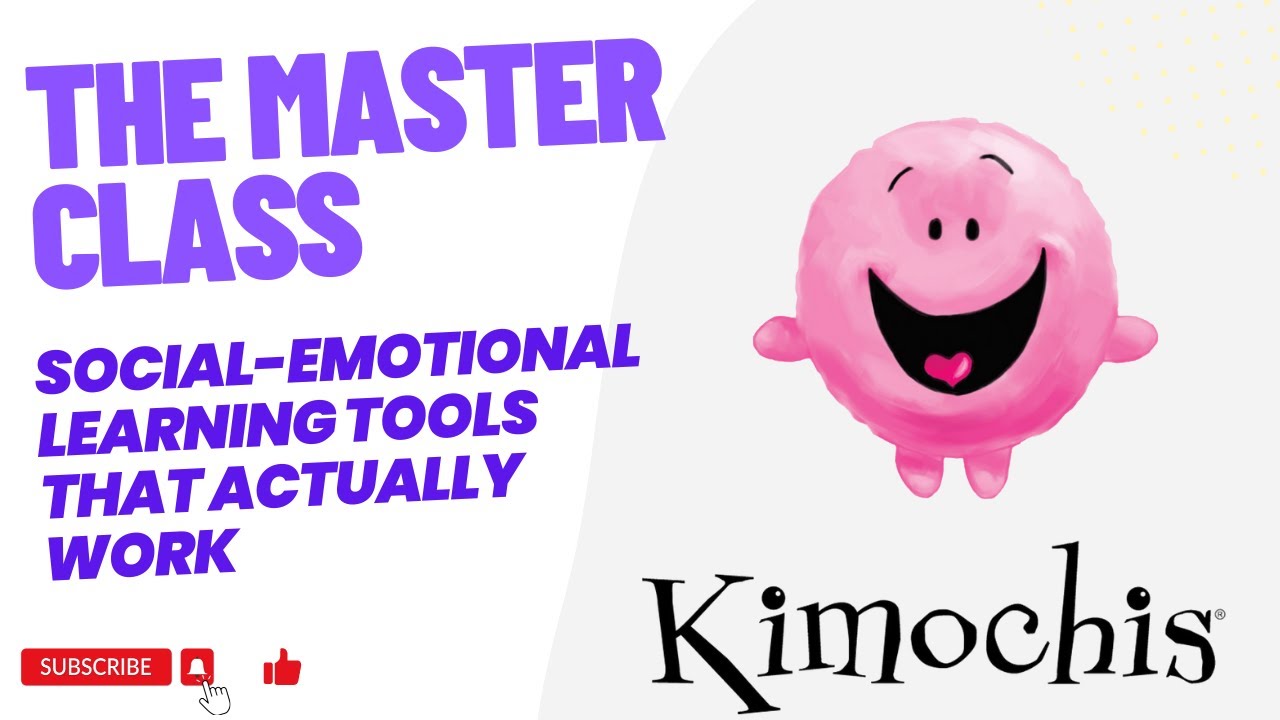 The Master Class - Social Emotional Learning Tools That Actually Work
