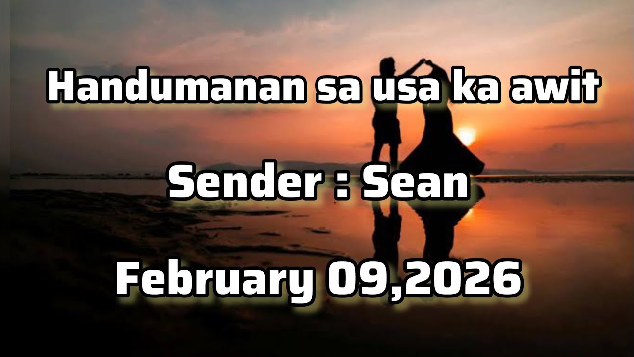 Handumanan sa usa ka awit sender Sean - February 09 2026