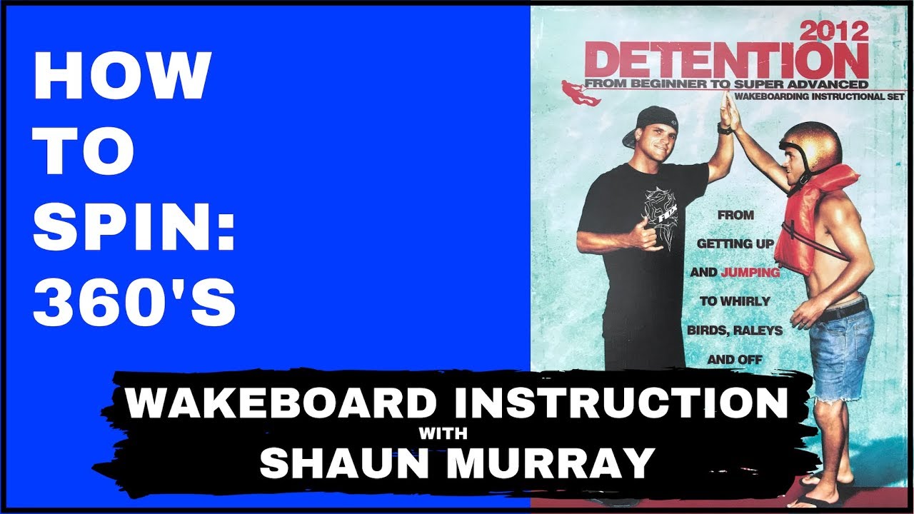 How To Do A 360 : Detention 2012 : Wakeboard Instruction