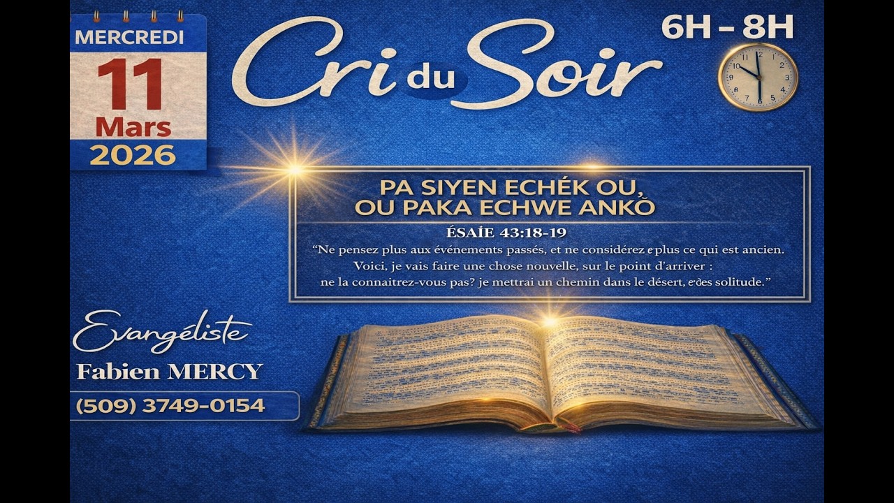 CRI DU SOIR  EN DIRECT MERCREDI 11  MARS  2026 ► PA SIYEN ECHEK OU , OU PAKA ECHWE ANKO