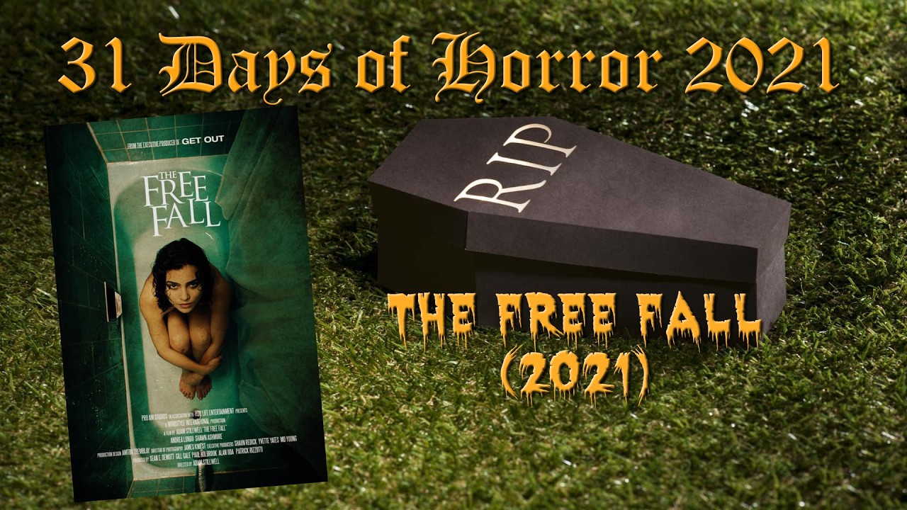 The Free Fall (2021) - 31 Days of Horror 2021 - Movie 13
