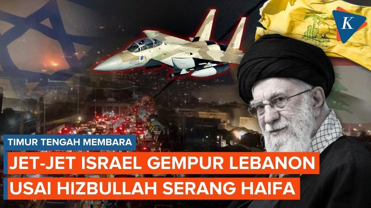 Israel Balas Hizbullah Serang Lebanon Usai Haifa Dihujani Bom