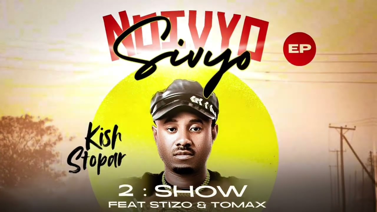 Kish Stopar ft Stizo x Tomax _Show track no 2 (official audio)
