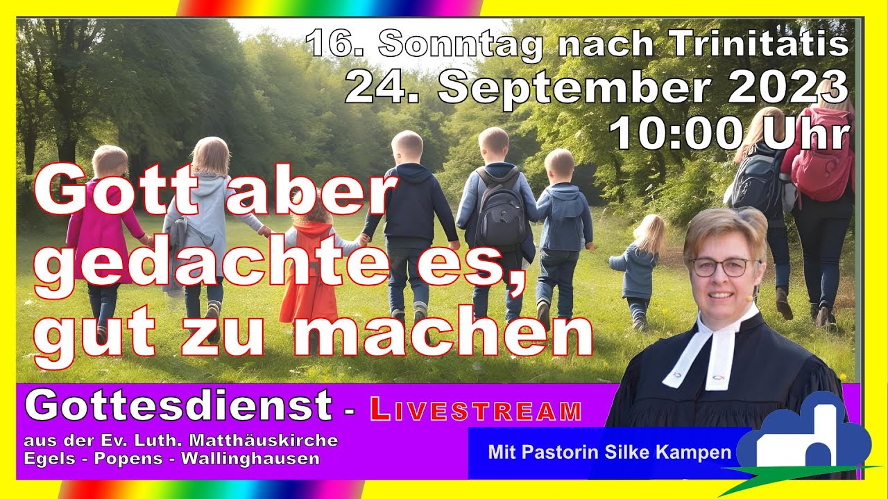 Gottesdienst am 16. Sonntag nach Trinitatis – 24. September 2023 um 10:00 Uhr