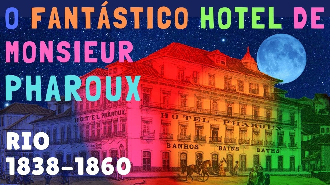 PRIMEIRO GRANDE HOTEL DO BRASIL - HOTEL PHAROUX