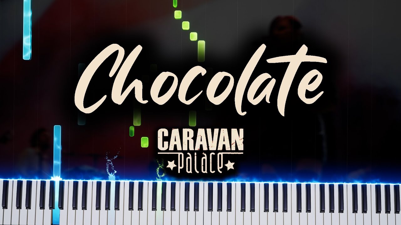 Caravan Palace - Chocolate: Piano Tutorial