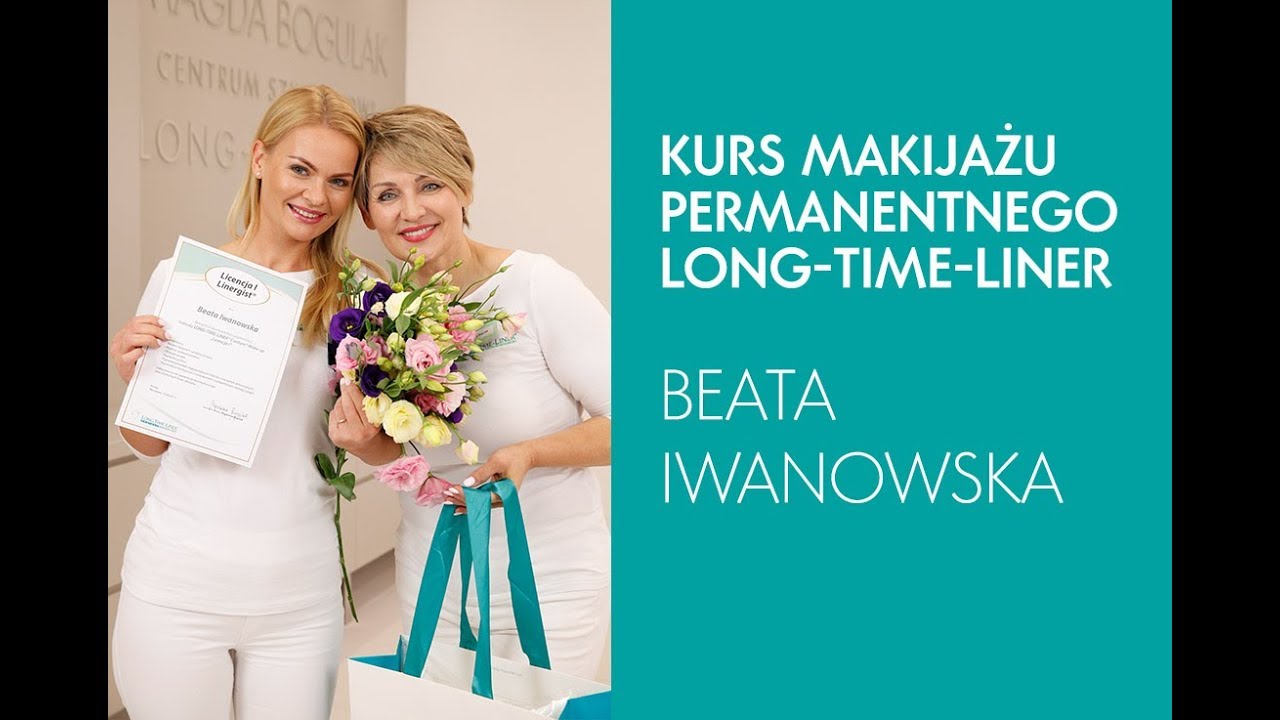 Kurs makijażu permanentnego Licencja 1 Long-Time-Liner, Beata Iwanowska