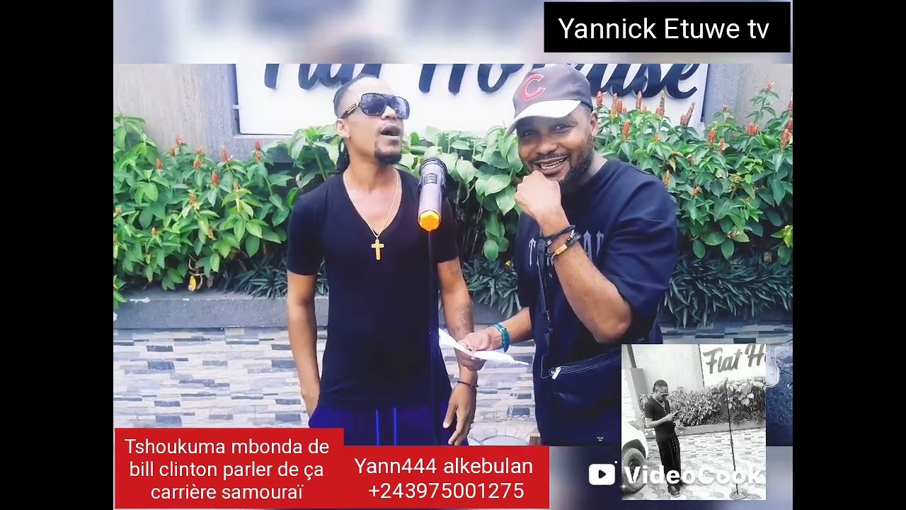 Tshoukuma mbonda de bill clinton kalonji parler de ça carrière samouraï 
