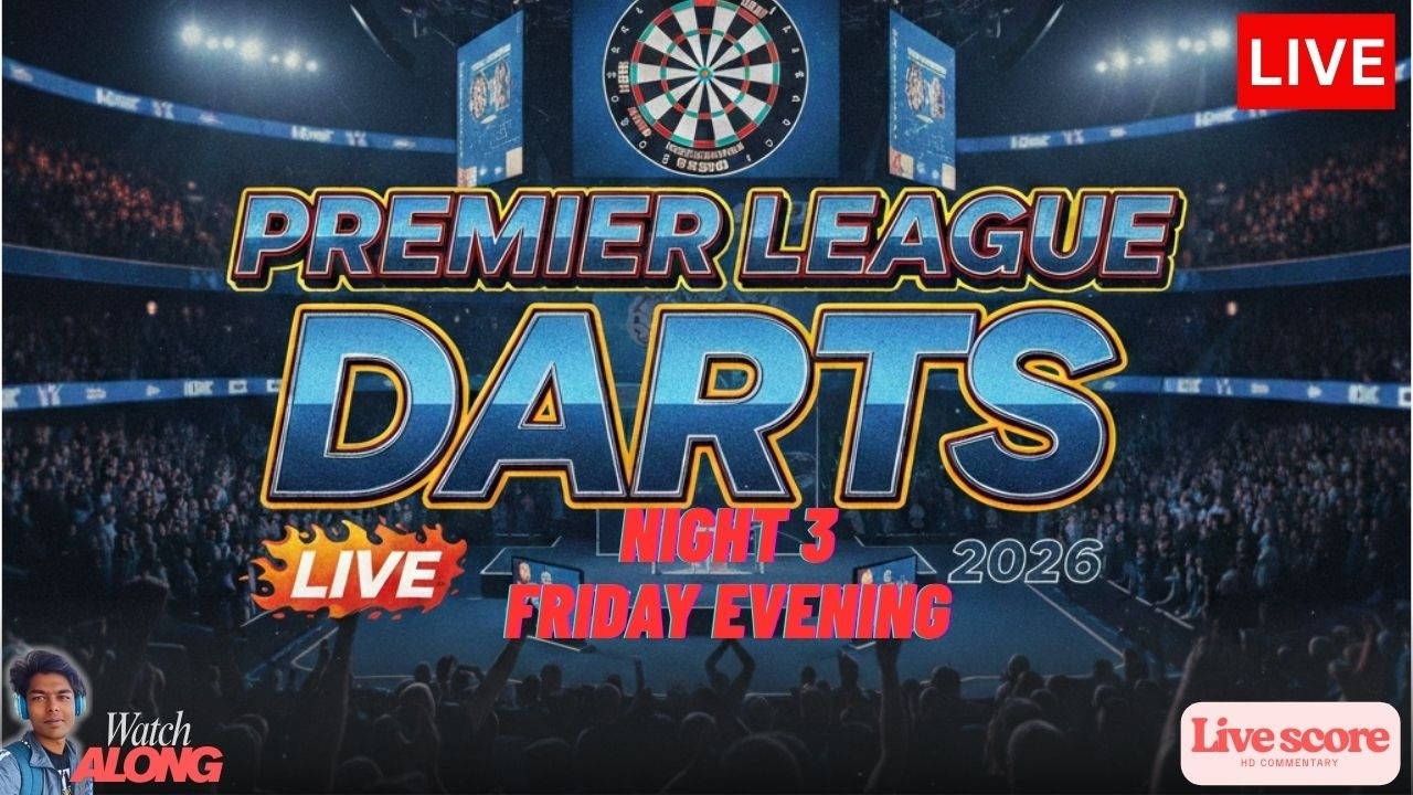 Premier League Darts 2026 Night 3 | Friday Evening | Score & Reaction